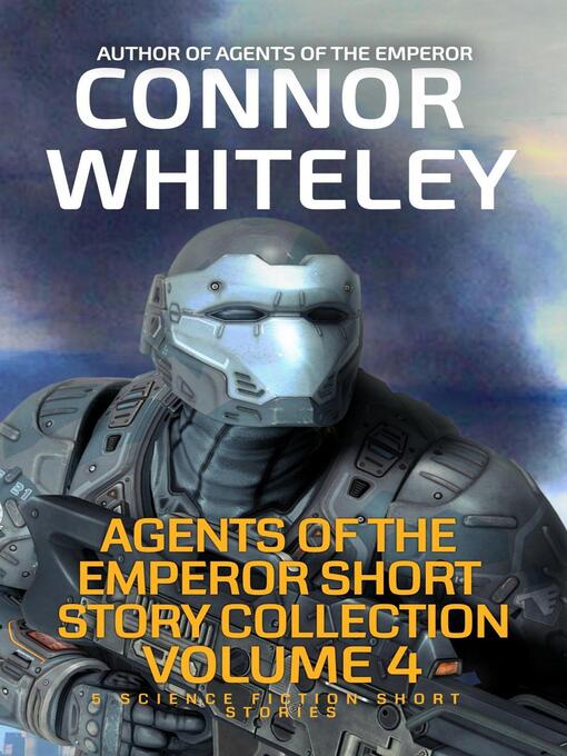 Title details for Agents of the Emperor Short Story Collection Volume 4 by Connor Whiteley - Available